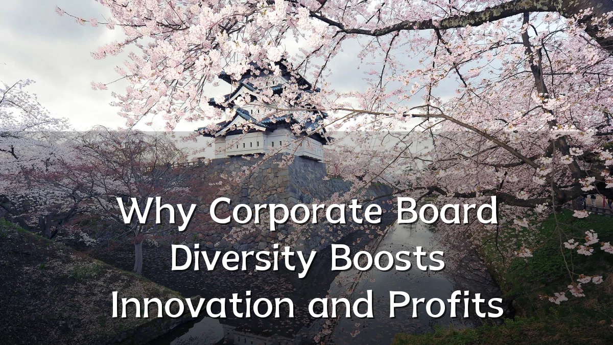Why Corporate Board Diversity Boosts Innovation and Profits