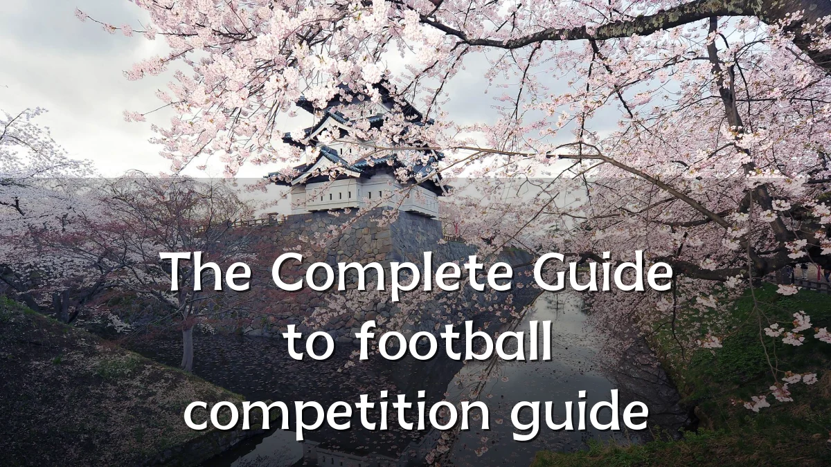 The Complete Guide to football competition guide