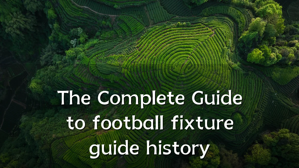 The Complete Guide to football fixture guide history