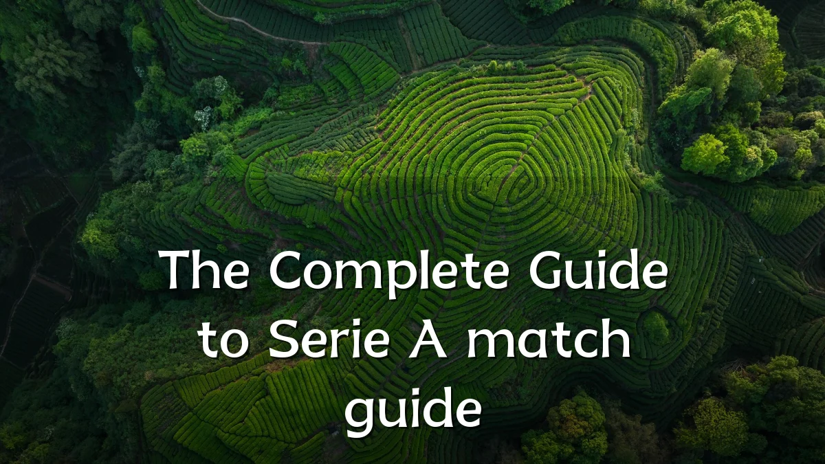 The Complete Guide to Serie A match guide