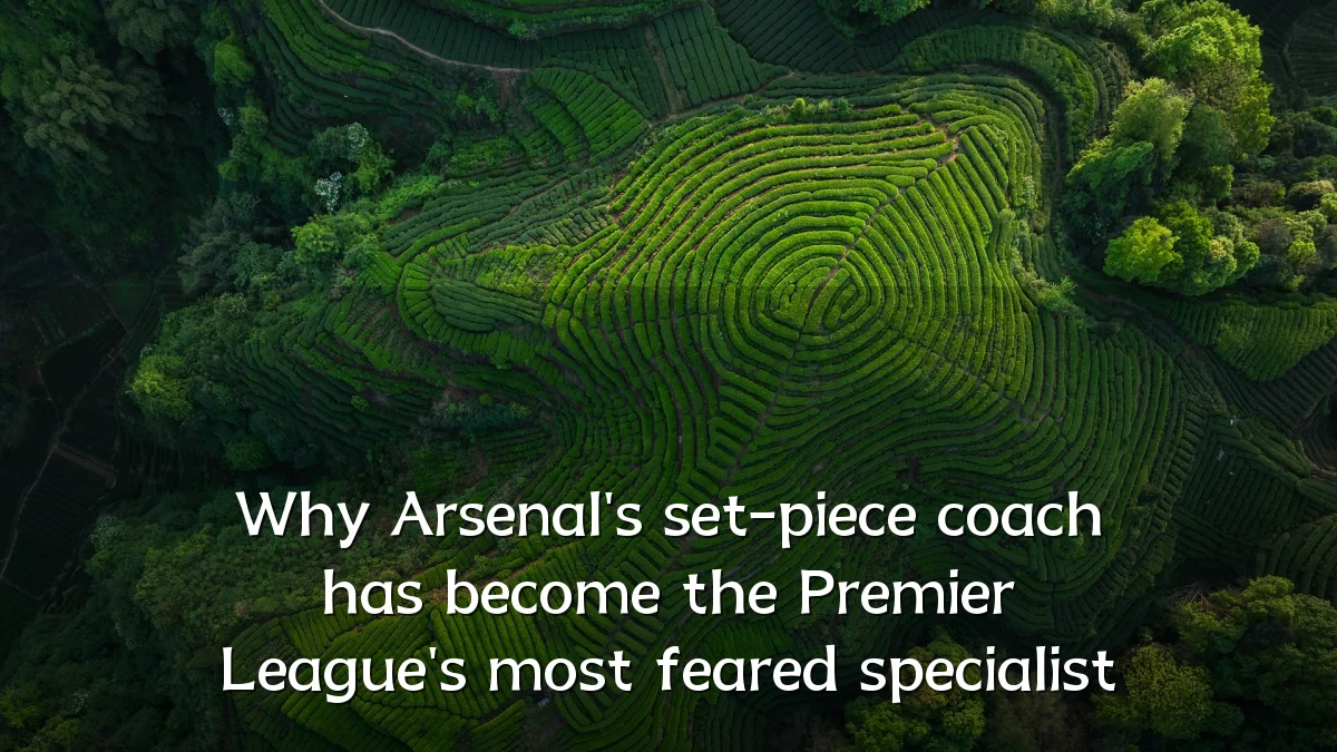 Why Arsenal's set-piece coach has become the Premier League's most feared specialist