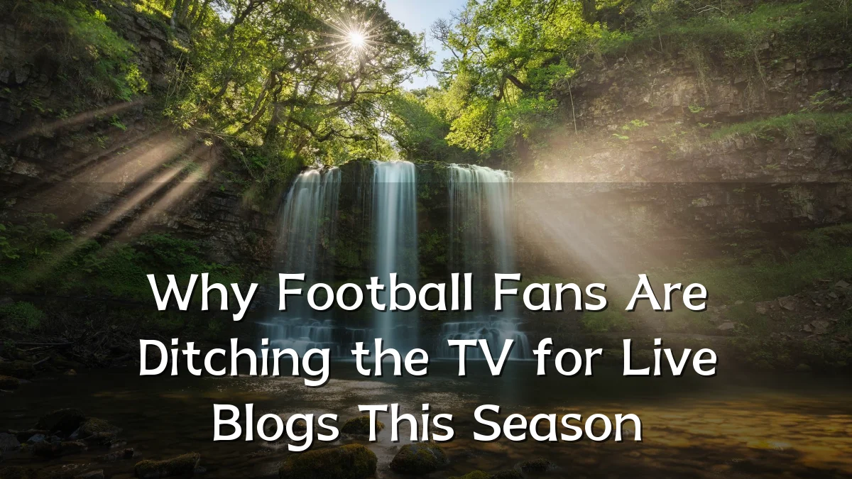 Why Football Fans Are Ditching the TV for Live Blogs This Season